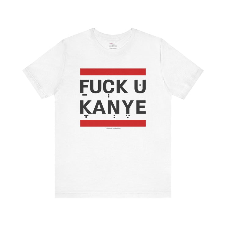 "FUCK YOU KANYE" White T-shirt for Men