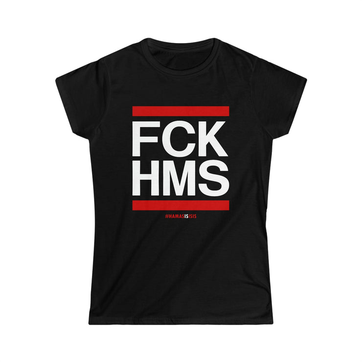 Printify T-Shirt Black / S "FCK HMS"  Custom T-Shirt for Women